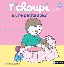 Cover of T'choupi a une petite soeur
