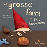 Cover of La grosse faim de P'tit Bonhomme