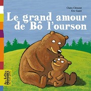 Cover of Le grand amour de Bô l'ourson